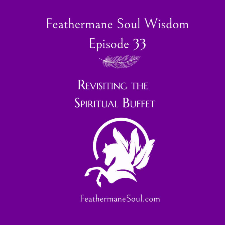 [Podcast artwork 30108] Revisiting the Spiritual Buffet